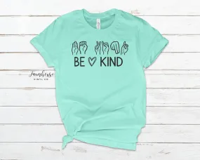 Be Kind ASL Shirt